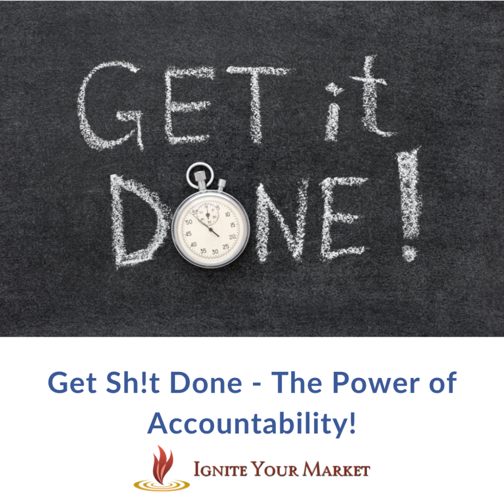 Get Sh!t Done – The Power of Accountability!
